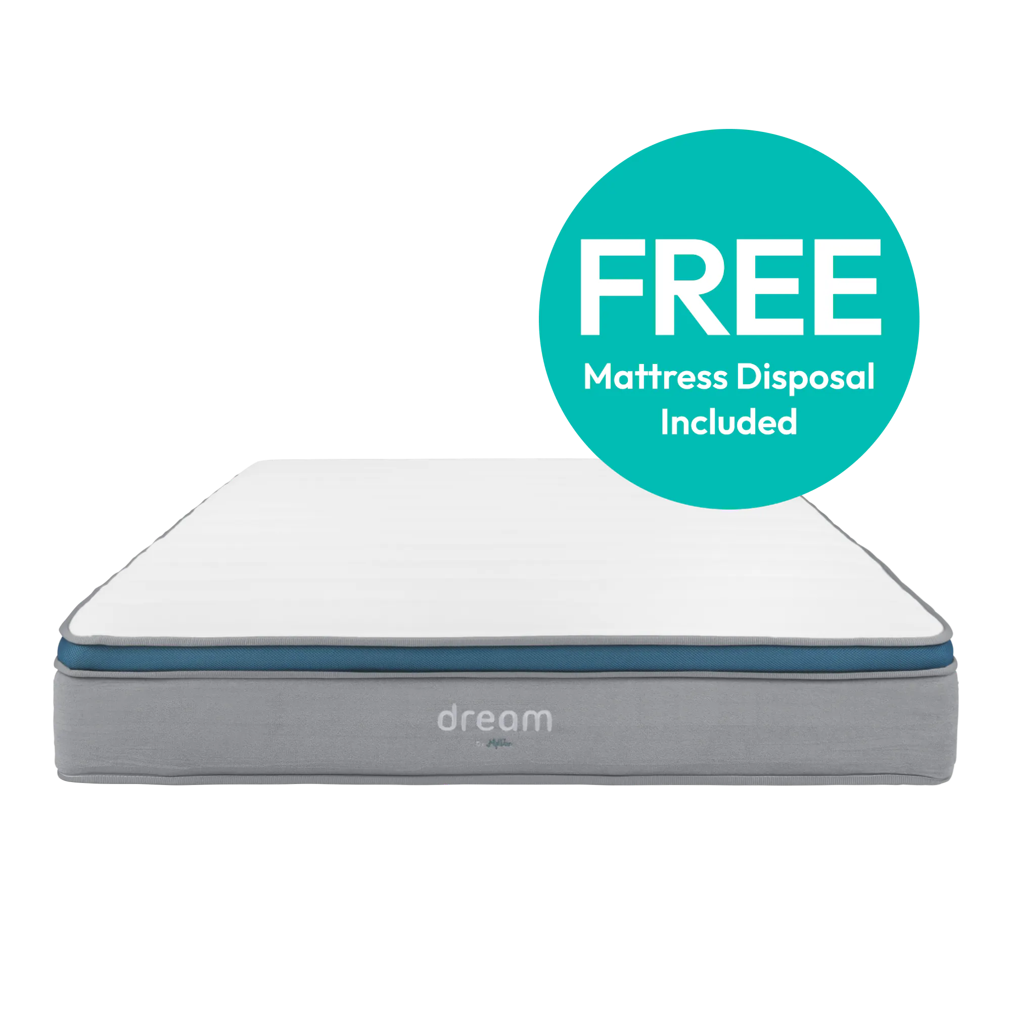 DREAM Mattress + Free Mattress Disposal