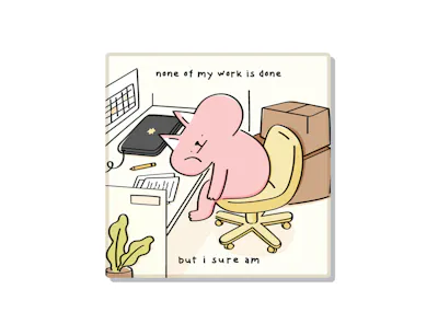 None Of My Work Is Done Cat Coaster
